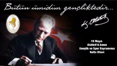 19 Mayıs Atatürk`ü Anma Gençlik ve Spor Bayramımız Kutlu Olsun