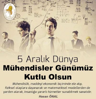 5 Aralık Mühendisler Günü Kutlu Olsun