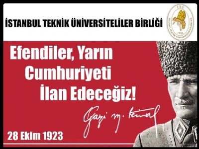 Efendiler. Yarın, Cumhuriyeti ilan edeceğiz