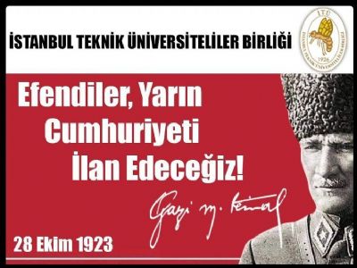 Efendiler. Yarın Cumhuriyeti ilan edeceğiz