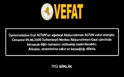 Üyelerimizden Erol ALTUN`un ağabeyi Abdurrahman ALTUN vefat etmiştir.