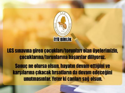 LGS Sınavına giren çocuklarımıza başarılar