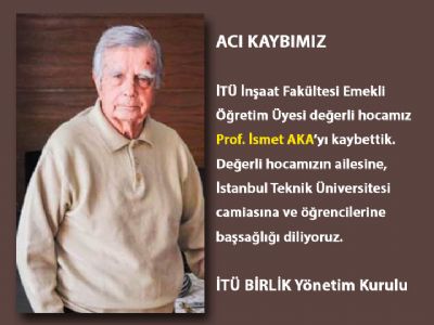 Prof. İsmet AKA`yı kaybettik