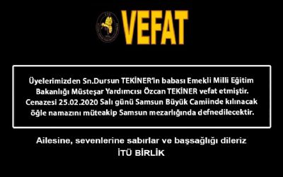 Üyelerimizden Sn.Dursun TEKİNER`in babası vefat etmiştir