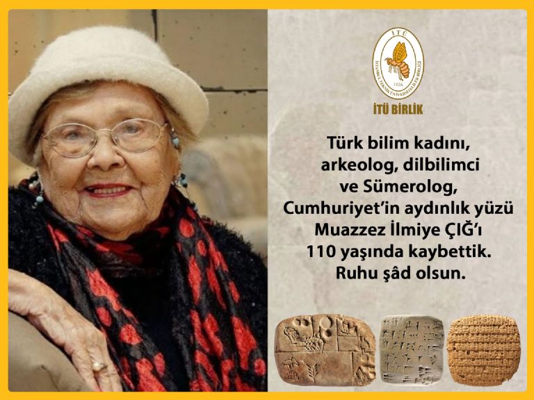 Muazzez İlmiye ÇIĞ`ı 110 yaşında kaybettik. Ruhu şâd olsun