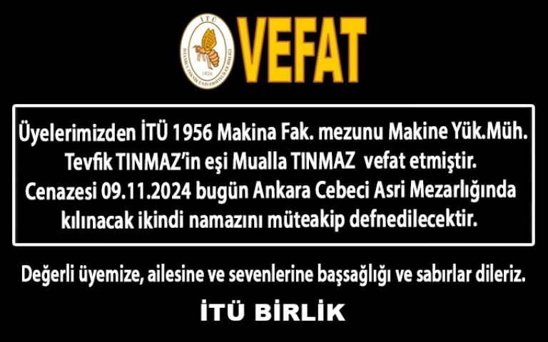 Üyelerimizden Tevfik TINMAZ’in eşi Mualla TINMAZ  vefat etmiştir